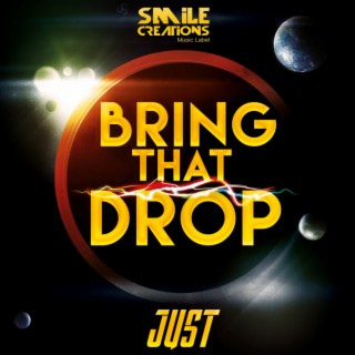 Bring That Drop