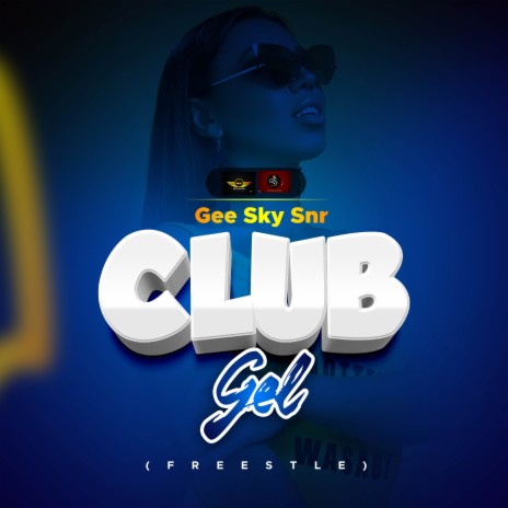 Club Gel (Freestyle) | Boomplay Music