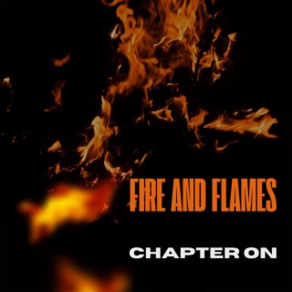 Fire and flames