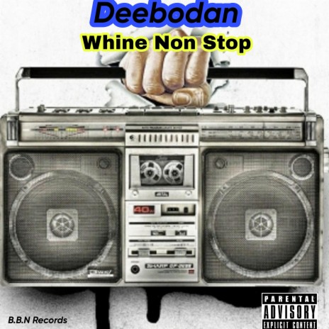 Whine Non Stop | Boomplay Music