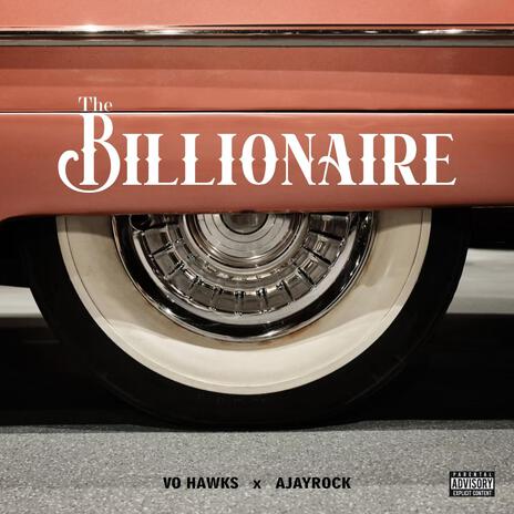 The Billionaire ft. Ajayrock | Boomplay Music