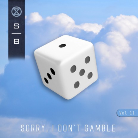 Sorry, I Don't Gamble | Boomplay Music