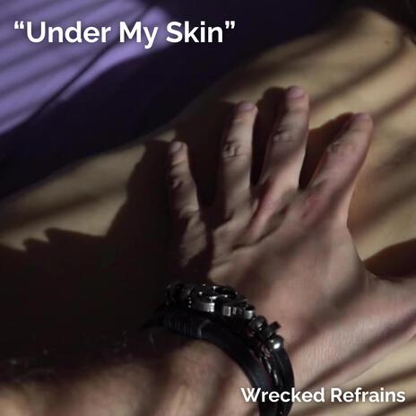 Under My Skin | Boomplay Music