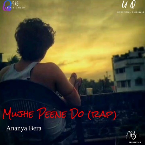 Mujhe Peene Do Rap ft. Ab Beats & Music | Boomplay Music