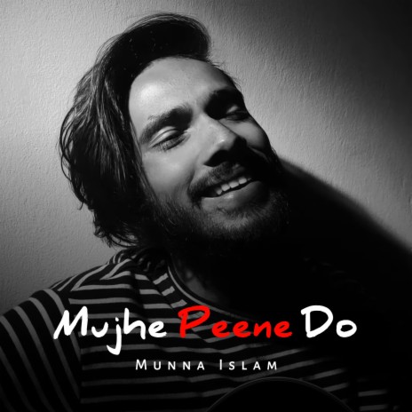 Mujhe Peene Do (Unplugged) | Boomplay Music