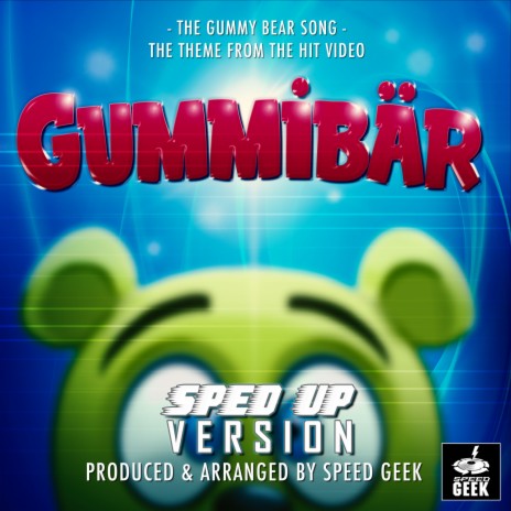 The Gummy Bear Song (From The GummiBar YouTube Video) (Sped-Up Version) | Boomplay Music
