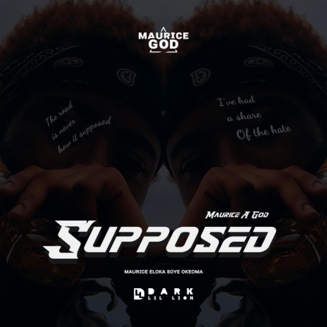 Supposed ft. Maurice Eloka Soye Okeoma | Boomplay Music