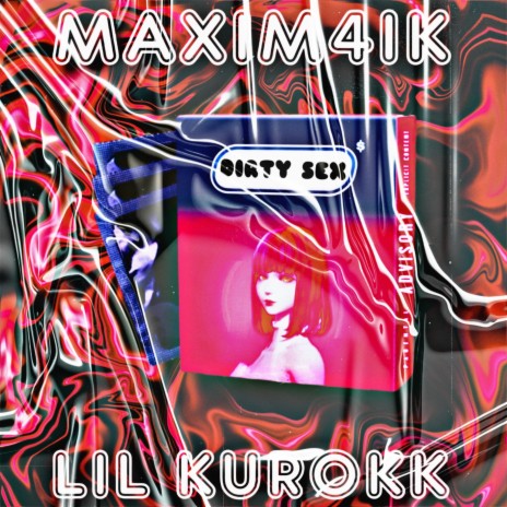 Dirty Sex ft. Lil Kurokk | Boomplay Music