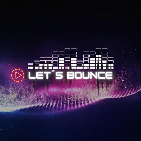 Let´s Bounce | Boomplay Music