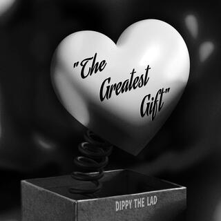 The Greatest Gift