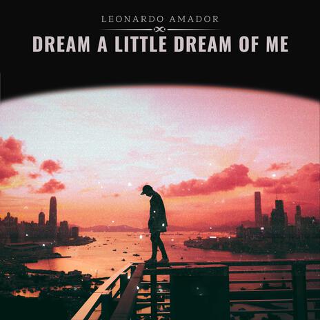 Dream a little dream of me | Boomplay Music