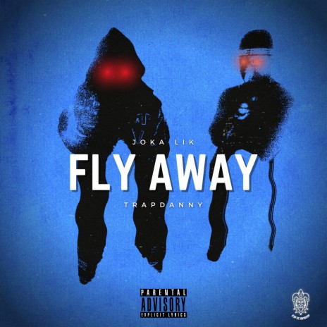 Fly Away ft. TrapDanny | Boomplay Music