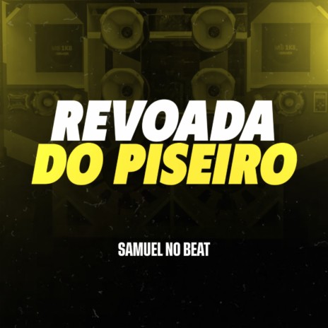 Revoada do Piseiro | Boomplay Music