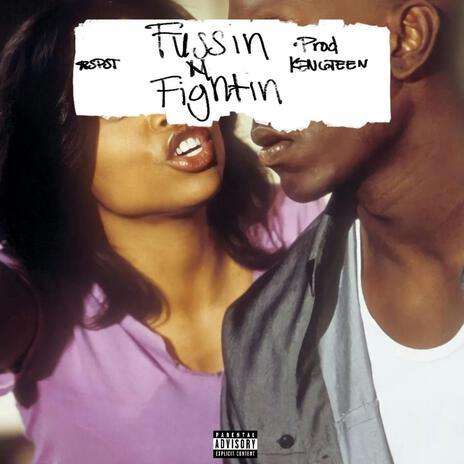 FUSSIN N FIGHTIN | Boomplay Music