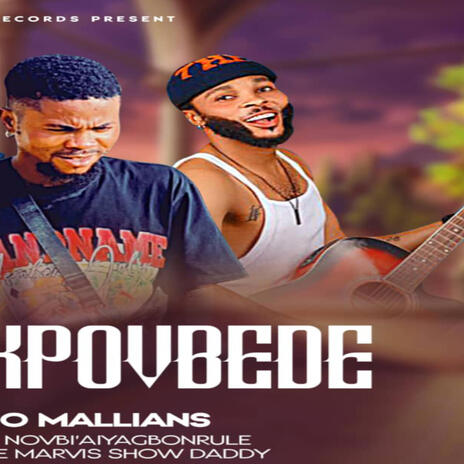 Edo mallianse (EVBINKPOVBEDE) ft. Prince marvis show daddy [ Esewi Novbi'Aiyagbonrule