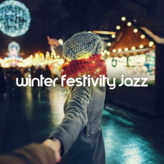 Winter Festivity Jazz: Lively Jazz Music, Latin American Rhythms, Jazz to Enjoy Upcoming Winter Holiday