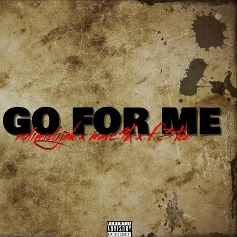 GO FOR ME ft. Marc9k & F3tee | Boomplay Music