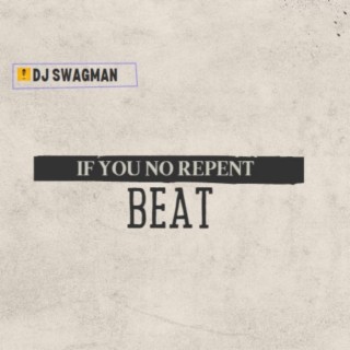 If You No Repent Beat