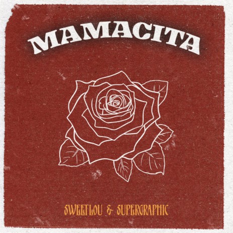 Mamacita ft. SUPERGRAPHIC | Boomplay Music