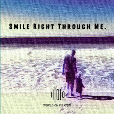 Smile Right Through Me | Boomplay Music