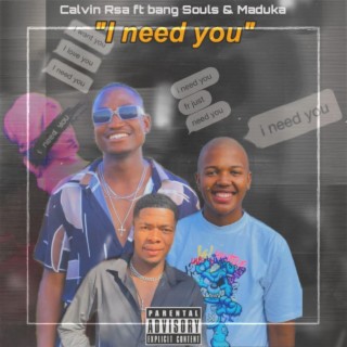 I Need You ft. Bangsouls & Maduka lyrics | Boomplay Music