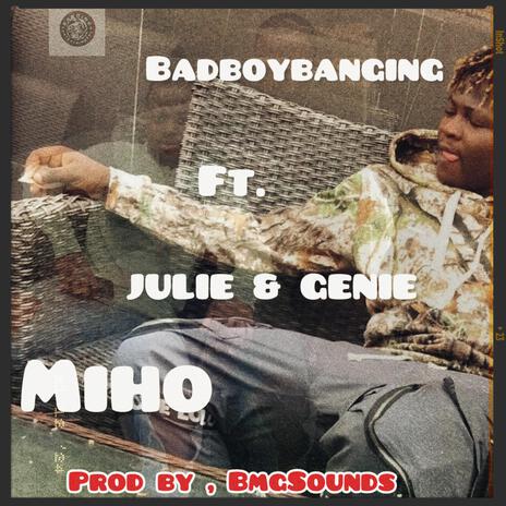 JULIE & GENIE ft. Miho, Baratone, Zinoleesky, Lyta & Hartzeez | Boomplay Music