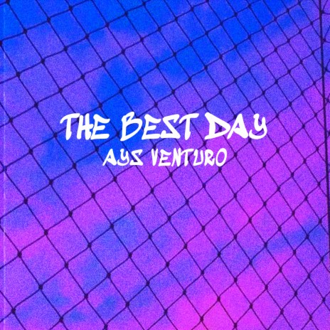 The Best Day | Boomplay Music