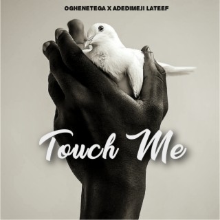 Touch Me