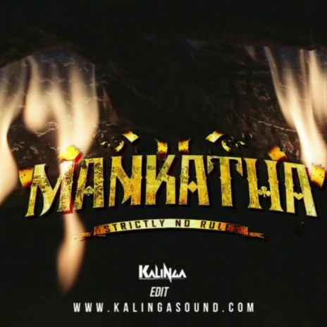 Mankatha (Kalinga EDIT) | Boomplay Music