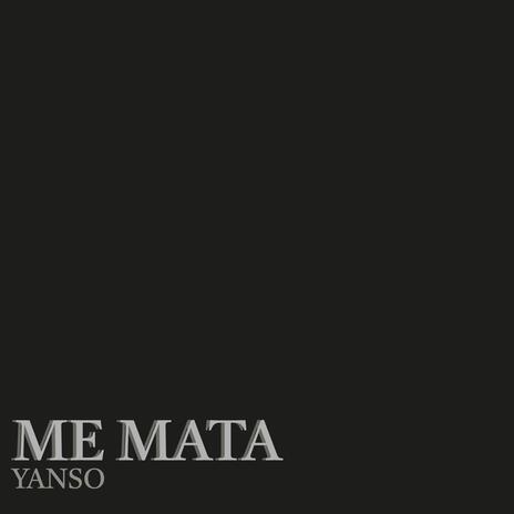 Me mata | Boomplay Music