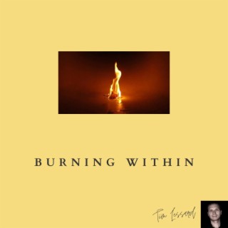 Burning within