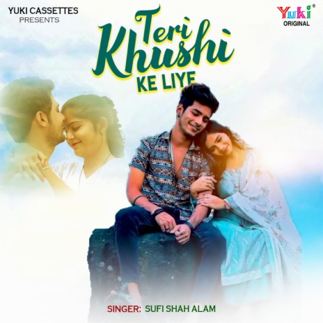 Teri Khushi Ke Liye | Boomplay Music