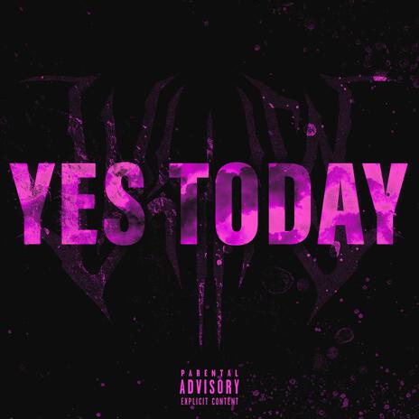 Yes Today | Boomplay Music