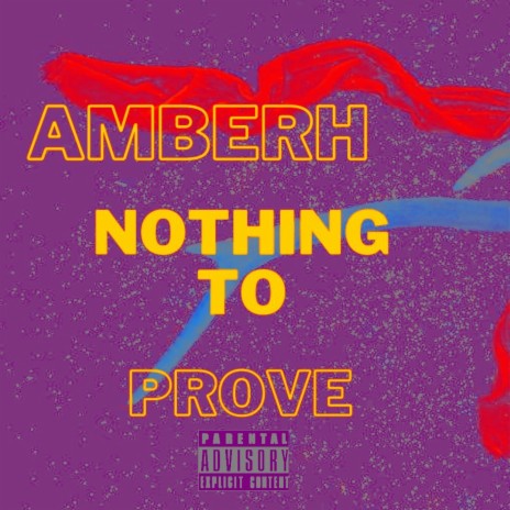 Nothing to Prove | Boomplay Music