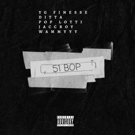 51 Bop ft. YG Finesse, Ditta, Pop Lotti & Jaccboy