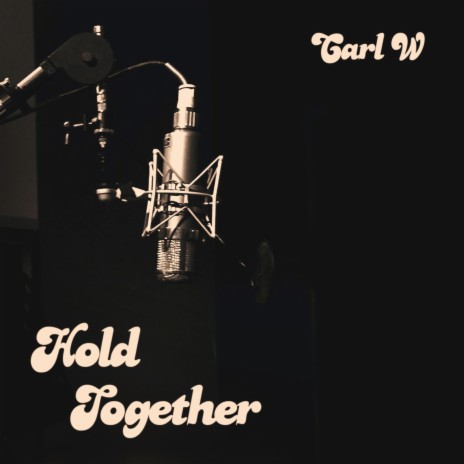 Hold Together (Don't You Let Go)