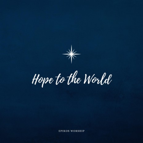 Hope To The World ft. Jessie Kling