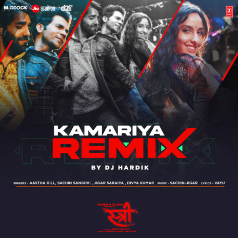 Kamariya Remix ft. Sachin Sanghvi, Jigar Saraiya, Divya Kumar & Dj Hardik | Boomplay Music