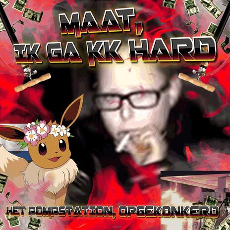 Maat, Ik Ga Kk Hard ft. Opgekonkerd | Boomplay Music