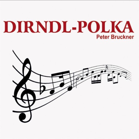 Dirndl- Polka | Boomplay Music