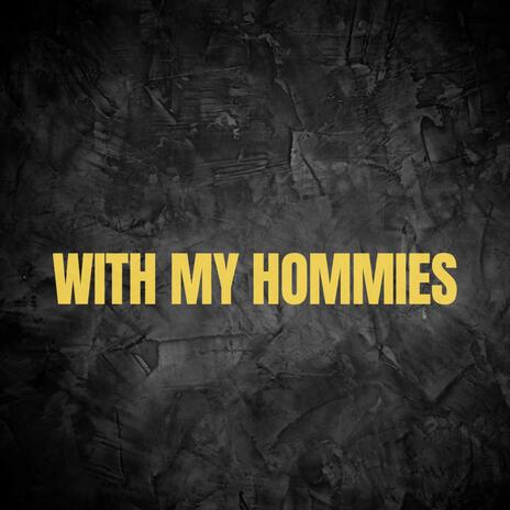 Wth My Hommies | Boomplay Music