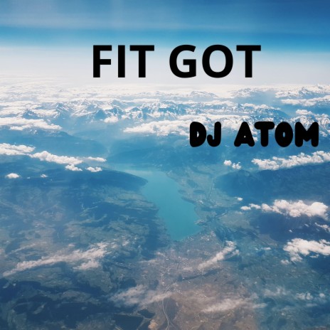 Fit Got | Boomplay Music