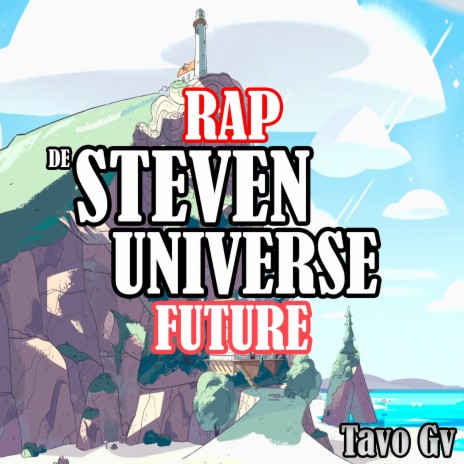 Rap de Steven Universe Future | Boomplay Music