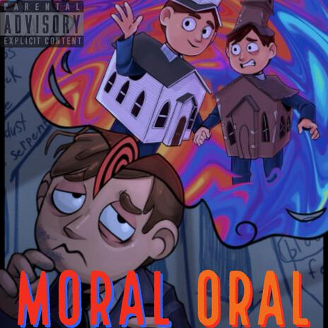 Moral Oral | Boomplay Music