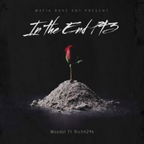 In The End PT3 ft. Richh24k