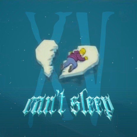 Can't Sleep 15 | Boomplay Music