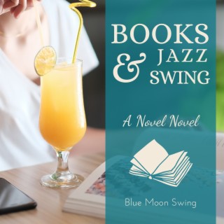 Books & Jazz Swing - A Novel Novel