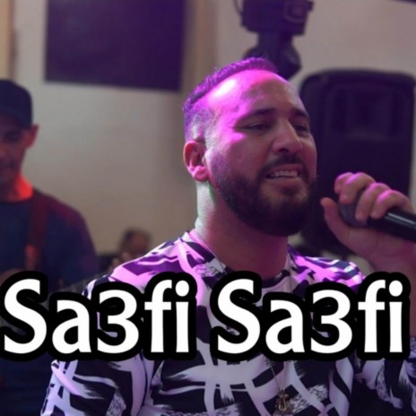 Sa3fi Sa3fi | Boomplay Music