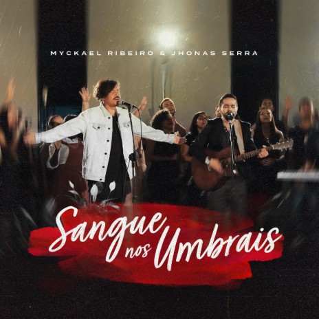 Sangue nos Umbrais ft. Jhonas Serra