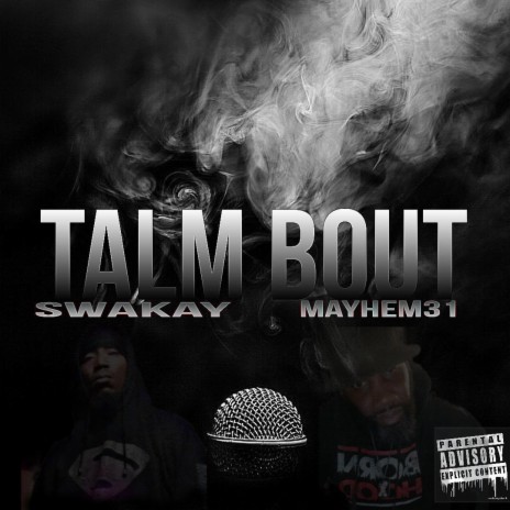Talm About ft. Swakay | Boomplay Music